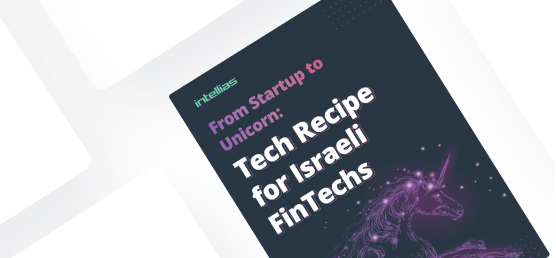 From Startup to Unicorn: Tech Recipe for Israeli FinTech