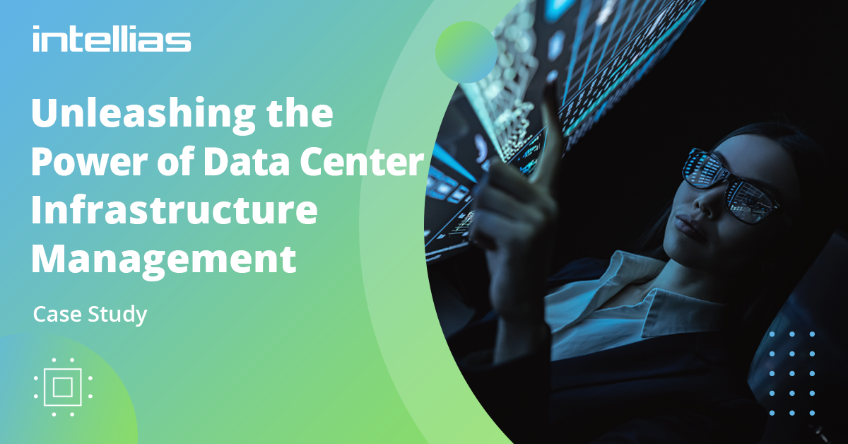 The Power Of Data Center Infrastructure Management The Power Of Data Center Infrastructure Management