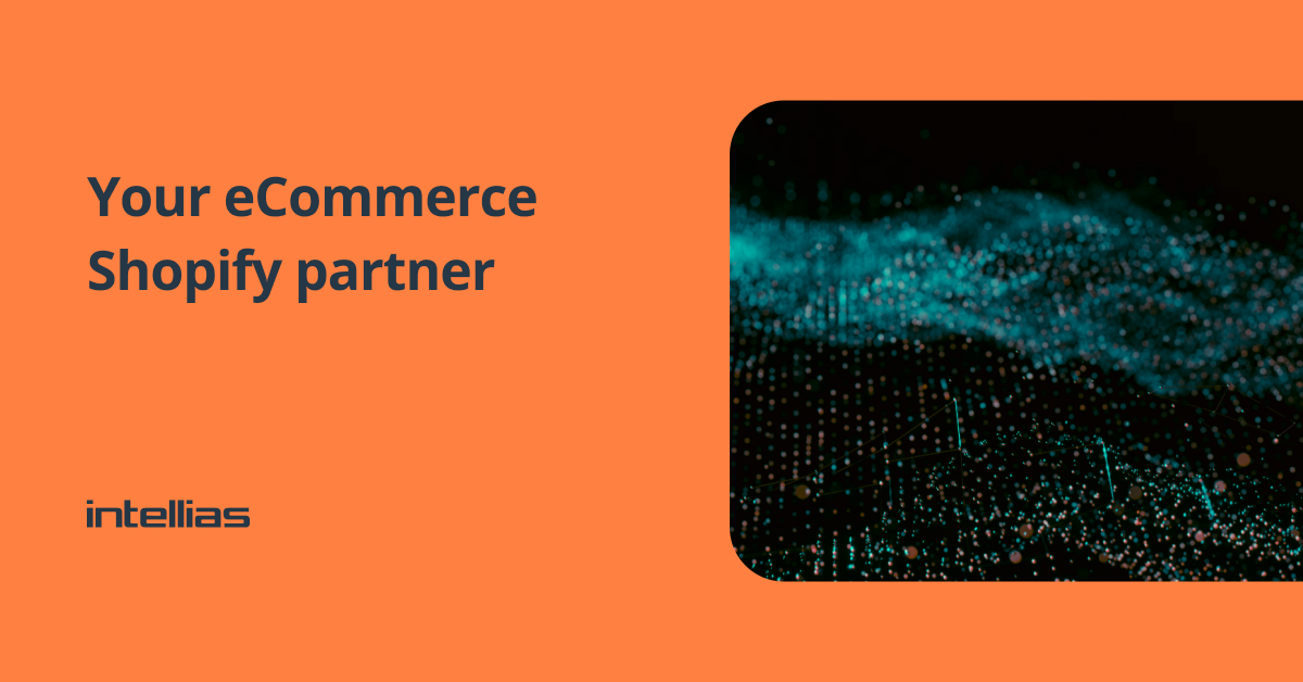 Shopify Plus Partner: Development & Implementation - Intellias